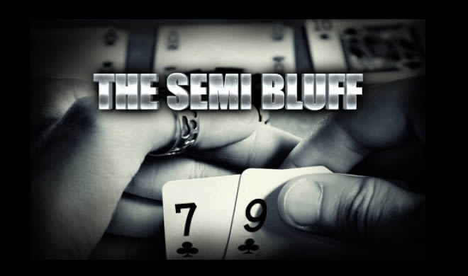 ¿Qué es un semi bluff?