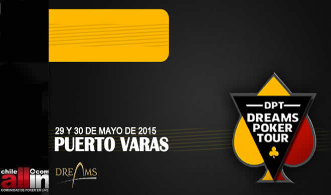 COBERTURA: Sigue la acción de la 3° fecha del Dreams Poker Tour en Puerto Varas 2015